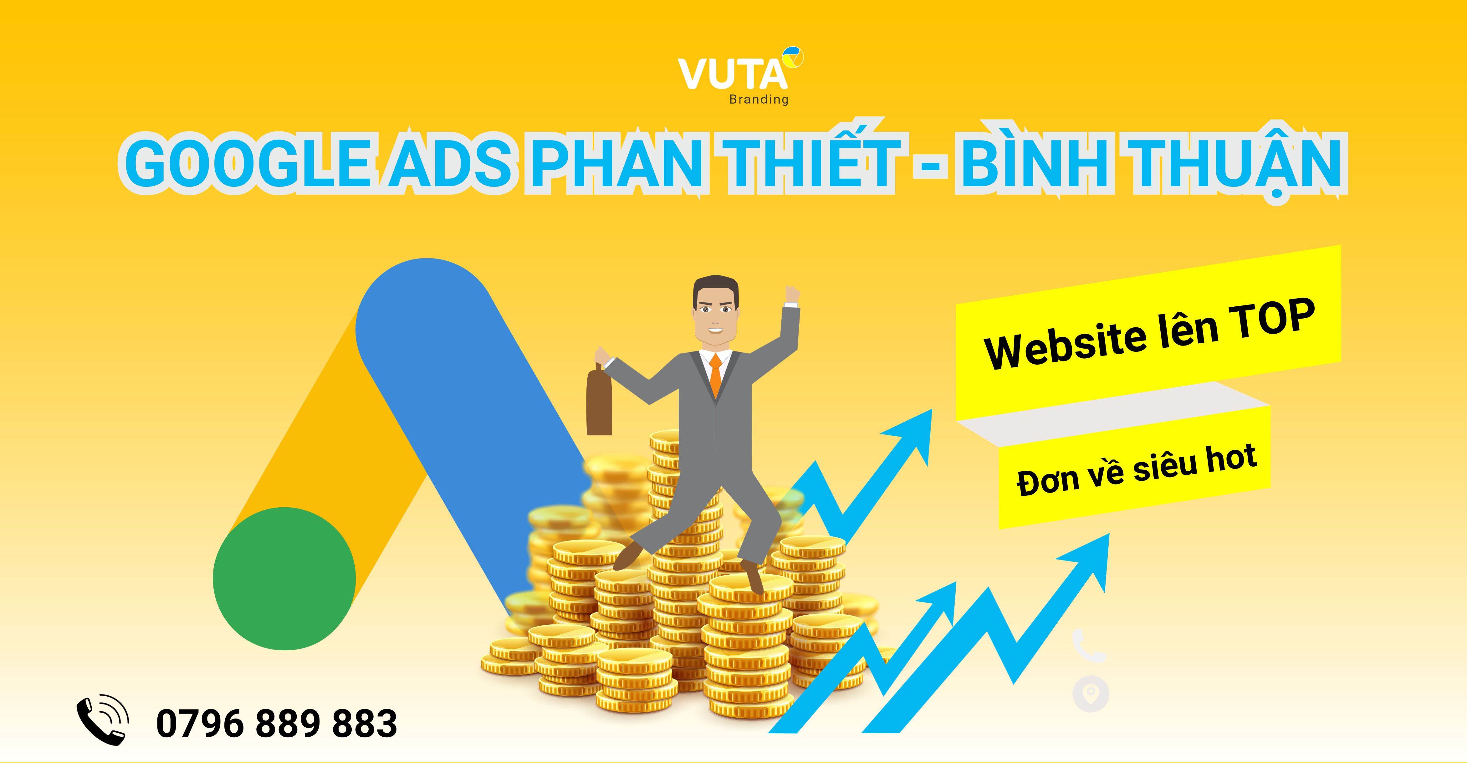 "Website Lên Top, Đơn Về Siêu Hot" Với Dịch Vụ Quảng Cáo Google Phan Thiết - Bình Thuận