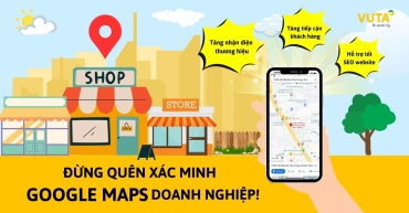 Làm Thế Nào Để Xác Minh Google Maps Doanh Nghiệp Nhanh Chóng?