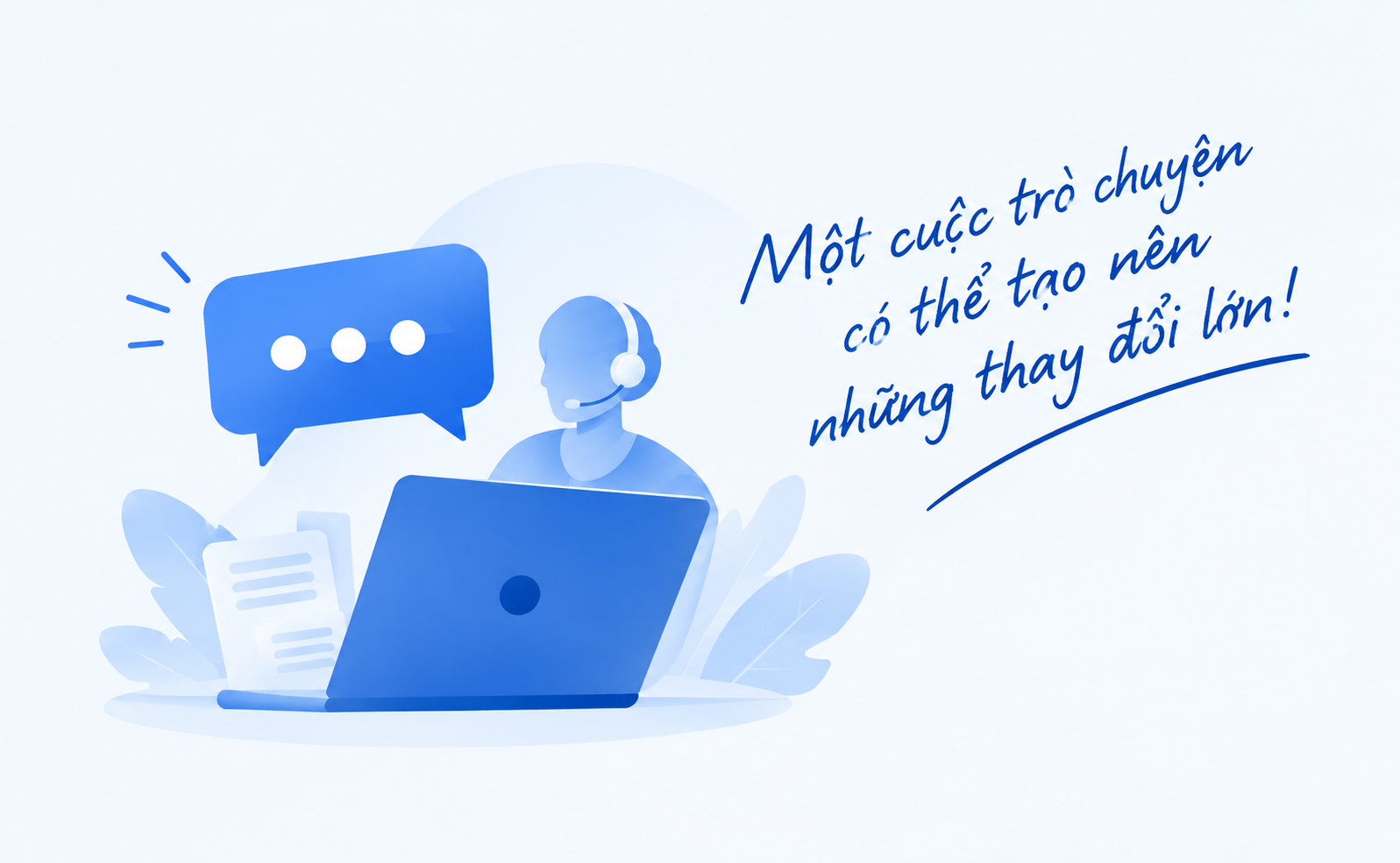 Một cuộc trò chuyện có thể tạo nên những thay đổi lớn
